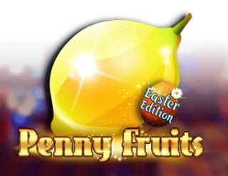 Penny Fruits Easter Edition Betano